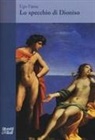 Ugo Fama - Lo specchio di Dioniso