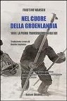 Fridtjof Nansen - Nel cuore della Groelandia 1888: la prima traversata con gli sci