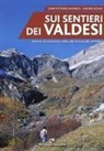 Gian Vittorio Avondo, Davide Rosso - Sui sentieri dei valdesi. Itinerari escursionistici dalla valle di Susa alla val Pellice