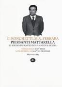 M. Angela Ferrara, Gabriele Ronchetti - Piersanti Mattarella. Il sogno infranto di una nuova Sicilia
