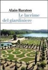 Alain Baraton - Il giardiniere di Versailles