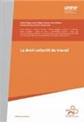 Christian Bruchez, Valérie Défago, Jean-Philippe Dunand, Karine Lempen, P Mahon, Pascal Mahon - Le droit collectif du travail