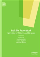 Sasha Allgayer, Emi Kanemoto, Eddah M Mutua, Eddah M Mutua, Eddah M. Mutua - Invisible Peace Work