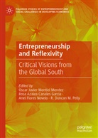 Rosa Azalea Canales Garcia, Anel Flores Novelo, A Flores Novelo et al, Rosa Azalea Canales Garcia, R. Duncan M. Pelly, Oscar Javier Montiel Mendez... - Entrepreneurship and Reflexivity
