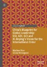 Matteo Dian, Silvia Menegazzi - China’s Blueprint for Global Leadership: GSI, GDI, GCI and Xi Jinping's Vision for the International Order