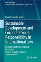 Lina Lorenzoni Escobar, Lina Lorenzoni-Escobar - Sustainable Development and Corporate Social Responsibility in International Law