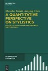 Xinying Chen, Miroslav Kubát - A Quantitative Perspective on Stylistics