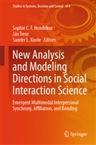 Sophie C. F. Hendrikse, Sander L. Koole, Sander L Koole, Jan Treur - New Analysis and Modeling Directions in Social Interaction Science