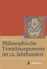 Jonas Narchi - Philosophische Trinitätsargumente im 12. Jahrhundert