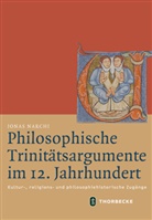 Jonas Narchi - Philosophische Trinitätsargumente im 12. Jahrhundert