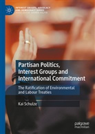 Kai Schulze - Partisan Politics, Interest Groups and International Commitment