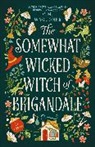 C M Waggoner, C. M. Waggoner - The Somewhat Wicked Witch of Brigandale