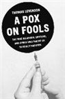 Thomas Levenson - A Pox on Fools