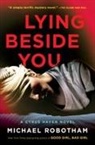 Michael Robotham - Lying Beside You