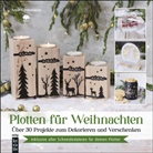 Anne Lindemann - Plotten für Weihnachten