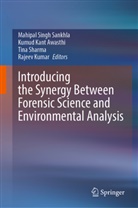 Kumud Kant Awasthi, Kumud Kant Awasthi, Rajeev Kumar, Mahipal Singh Sankhla, Tina Sharma, Tina Sharma et al - Introducing the Synergy Between Forensic Science and Environmental Analysis