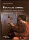 Vincenzo Farinella - Dipingere farfalle. Giove, mercurio e la virtù Dosso Dossi: un elogio dell'otium e della pittura per Alfonso I d'Este