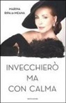 Marina Ripa Di Meana - Invecchierò ma con calma