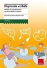 Barbara Cerri, Anna Maria Chilosi - Disprassia verbale. Attività di ricombinazione vocalico-sillabica creativa