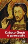Emiliano Tardif, Michele Tiraboschi - Cristo Gesù è presente