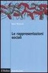 Serge Moscovici - Le rappresentazioni sociali