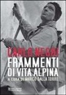 Carlo Negri, M. Dalla Torre - Frammenti di vita alpina