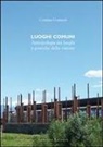 Francesco Faeta, Cristina Grasseni - Luoghi comuni. Antropologia dei luoghi e pratiche delle visione