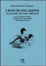 Henry D. Thoreau, Franco Venturi - Thoreau, H: I boschi del Maine. Allagash ed east branch. Tes