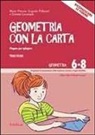 Daniela Lucangeli, Eugenia Pellizzari, Mario Perona - Lucangeli, D: Geometria con carta. Con DVD