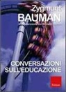 Zygmunt Bauman - Conversazioni sull'educazione
