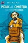 Marie-Aude Murail - Picnic al cimitero e altre stranezze. Un romanzo su Charles Dickens