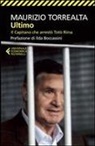 Maurizio Torrealta - Ultimo. Il capitano che arrestò Totò Riina