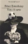 Péter Esterházy, G. Pressburger - Non c'è arte