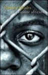 Yasmina Khadra - L' equazione africana