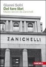 Gianni Sofri - Del fare libri. Mezzo secolo da Zanichelli