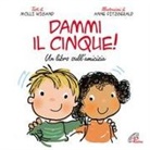Molly Wigand, Annie Fitzgerald - Dammi il cinque! Un libro sull'amicizia