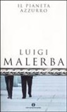 Luigi Malerba - Il pianeta azzurro
