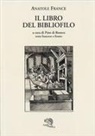 Anatole France - Il libro del bibliofilo