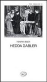Henrik Ibsen - Hedda Gabler