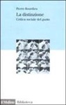 Pierre Bourdieu, M. Santoro - La distinzione. Critica sociale del gusto