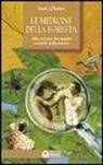 Mark J. Plotkin - Le medicine della foresta. Alla ricerca dei segreti curativi della natura