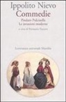 Ippolito Nievo, Piermario Vescovo - Commedie. Pindaro Pulcinella-Le invasioni moderne