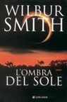 Wilbur Smith - L' ombra del sole