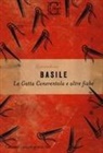 Giambattista Basile - La gatta Cenerentola e altre fiabe
