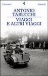 Antonio Tabucchi, P. Di Paolo - Viaggi e altri viaggi