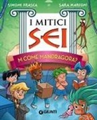 Simone Frasca, Sara Marconi - M come Mandragora? I mitici sei