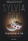 Sylvia Day - Day, S: Insieme a te. The crossfire series
