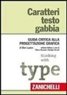 Ellen Lupton, Marco Brazzali, Remigio Decarli - Caratteri, testo, gabbia. Guida critica alla progettazione grafica