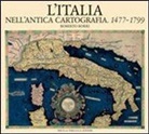 Roberto Borri - L' Italia nell'antica cartografia. 1477-1799