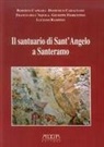 Franco D'Aquila - Il santuario di Sant'Angelo a Santeramo